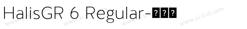 HalisGR 6 Regular字体转换